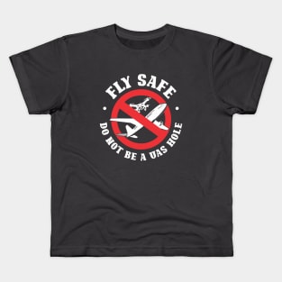 Do Not Be a UAS Hole - Fly Safe Drone Tee Kids T-Shirt